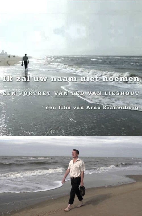 I Will Not Mention Your Name, Portrait of Ted van Lieshout