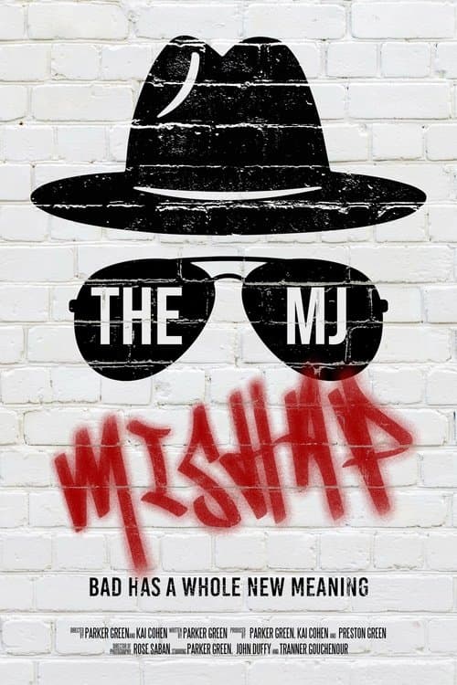 The MJ Mishap poster