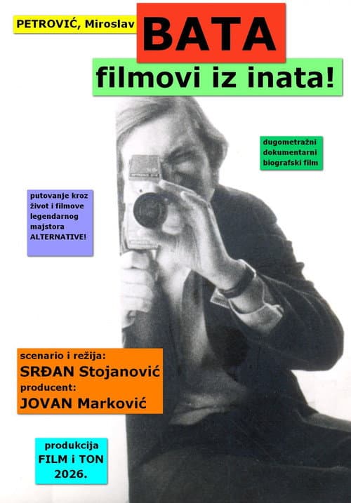 Petrović, Miroslav Bata: Movies Out of Spite! poster