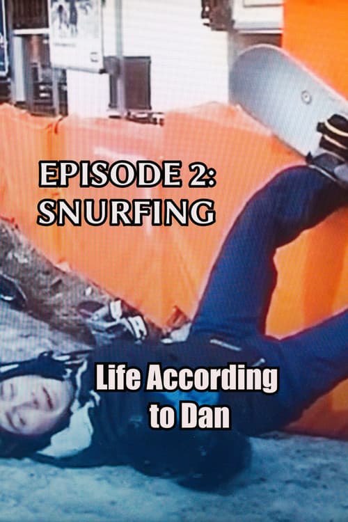 Life According to Dan - Episode 2: Snurfing poster