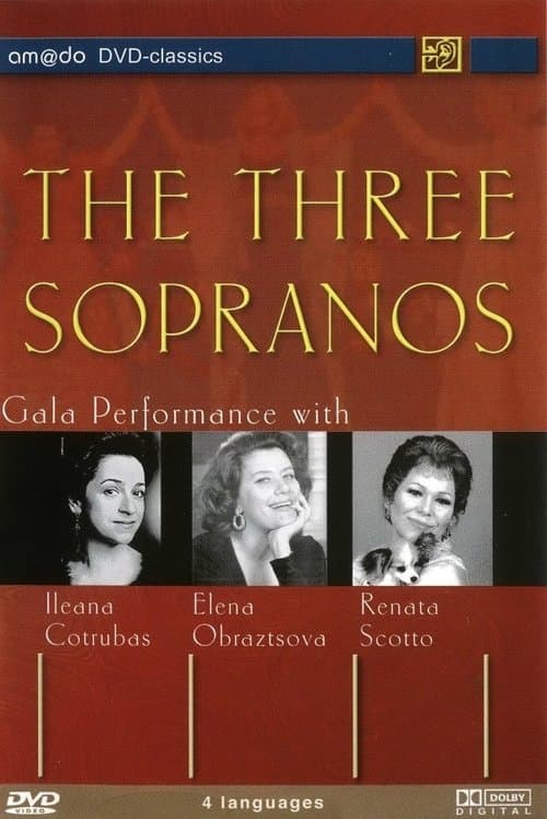 The Three Sopranos - Gala Performance with Renata Scotto, Ileana Cotrubas and Elena Obraztsova poster