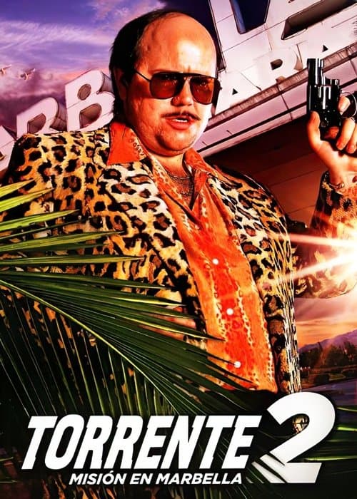 Torrente 2: Mission in Marbella poster