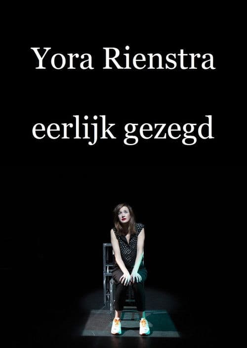 Yora Rienstra: Eerlijk Gezegd poster