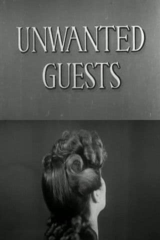 Unwanted Guests