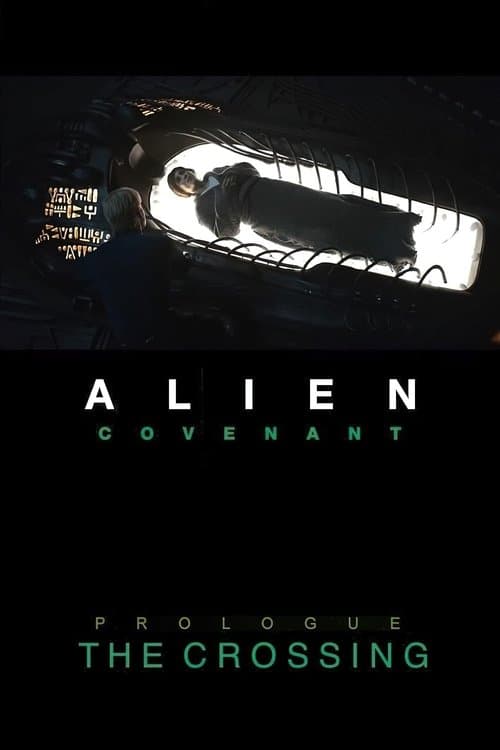 Alien: Covenant - Prologue: The Crossing poster
