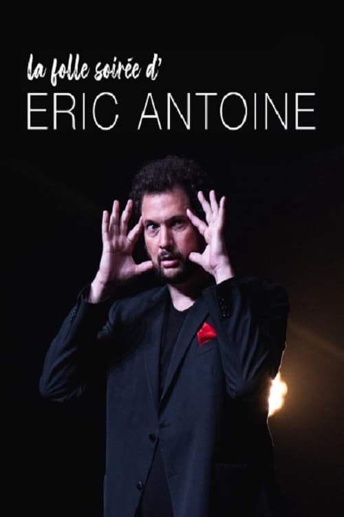 La folle soirée d'Eric Antoine poster