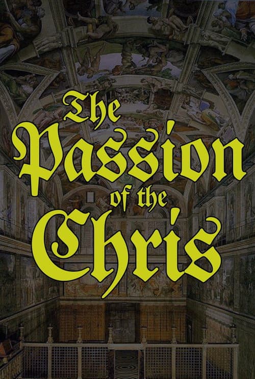 The Passion of the Chris poster