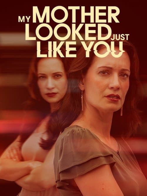 My Mother Looked Just Like You poster
