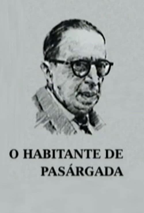 O Habitante de Pasárgada poster