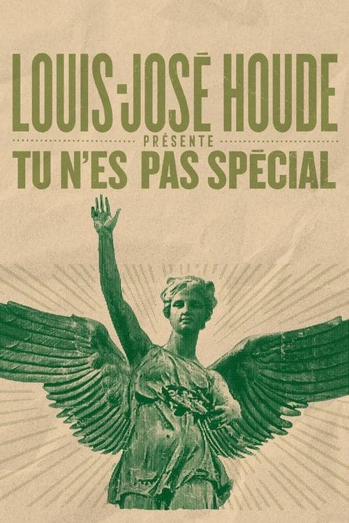 Louis-José Houde : Tu n'es pas spécial poster