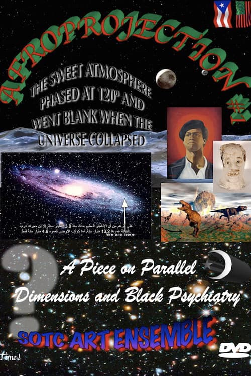 Afroprojection #1: The Sweet Atmosphere Phased at 120° and Went Blank When the Universe Collapsed poster