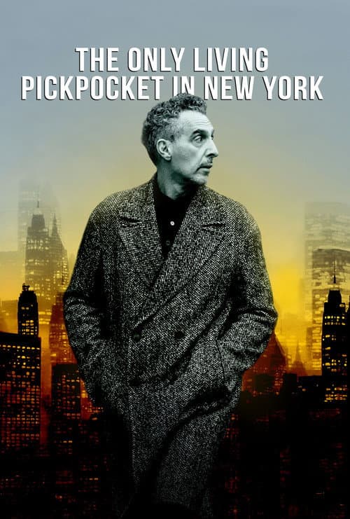 The Only Living Pickpocket in New York poster