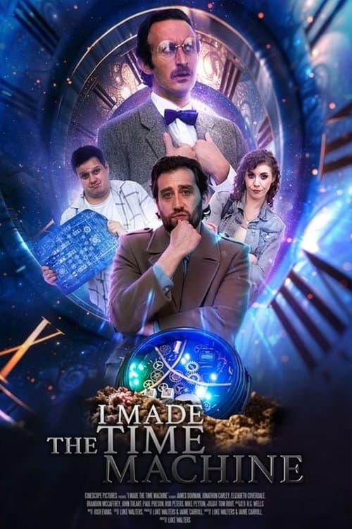 I Made The Time Machine poster