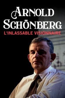 Arnold Schönberg - Der rastlose Visionär poster