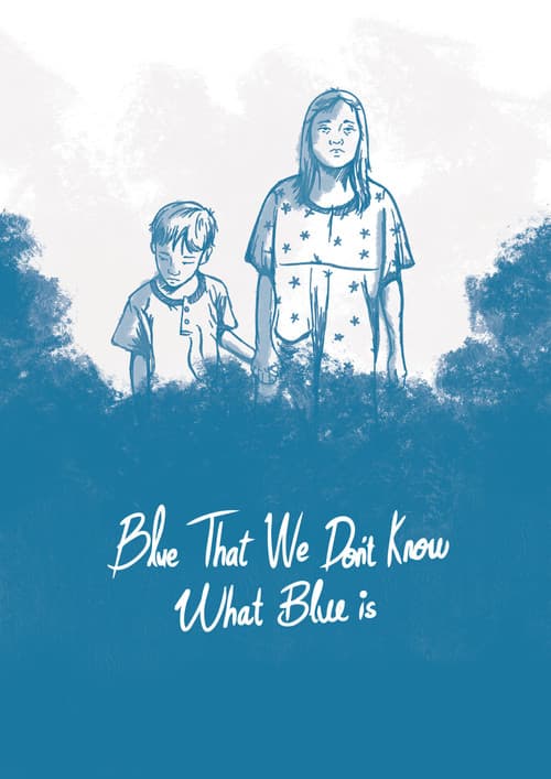 Blue, That We Don't Know What Blue Is poster
