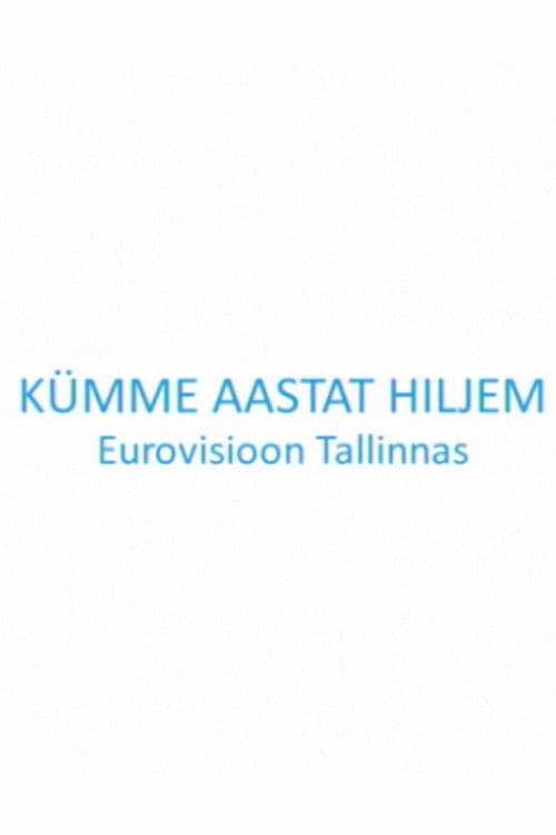 Kümme aastat hiljem. Eurovisioon Tallinnas poster