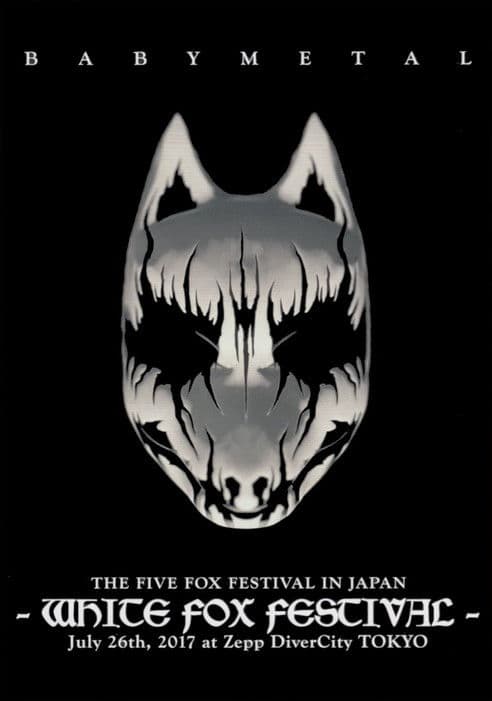 BABYMETAL THE FIVE FOX FESTIVAL IN JAPAN - WHITE FOX FESTIVAL poster