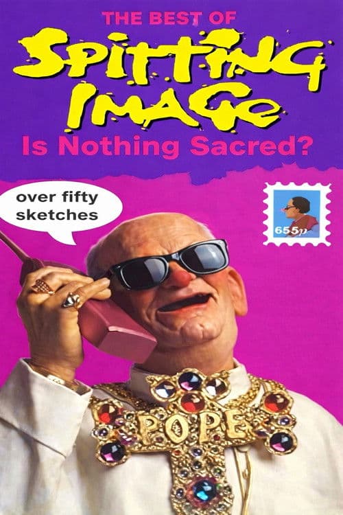 Spitting Image: Best Of - Is Nothing Sacred? poster