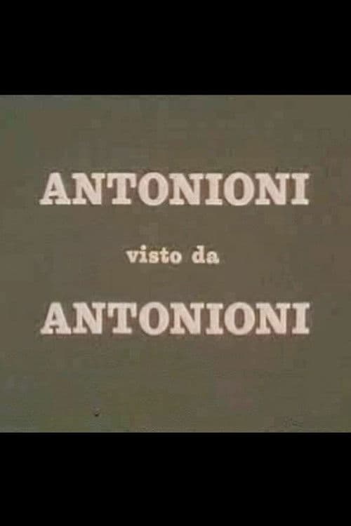 Antonioni visto da Antonioni poster