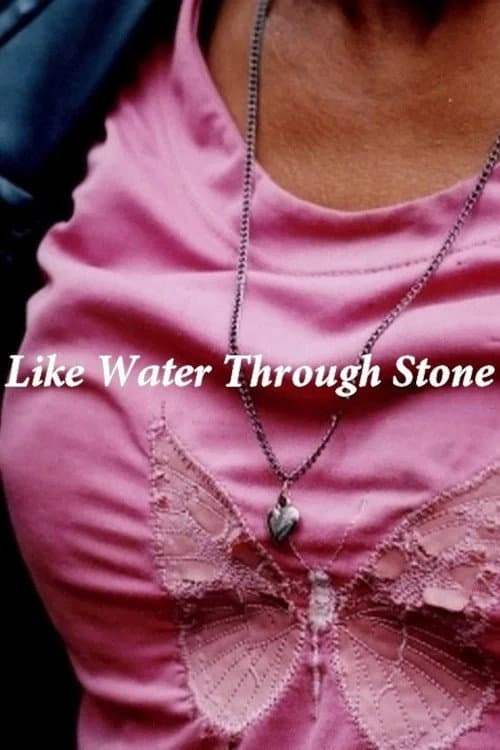 Like Water Through Stone poster