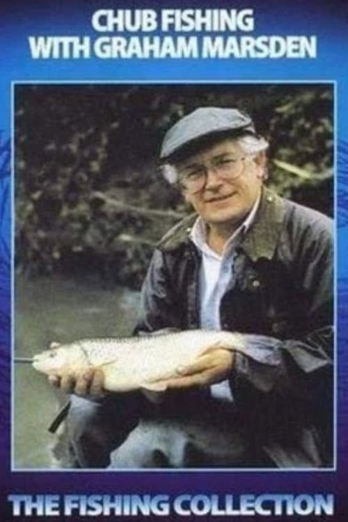 Chub Fishing With Graham Marsden poster