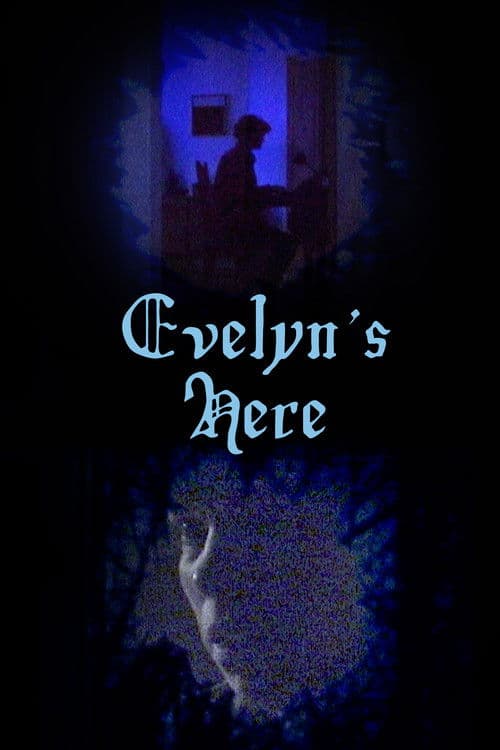 Evelyn's Here poster