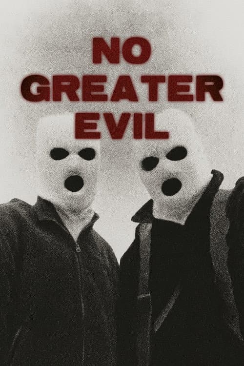 No Greater Evil poster