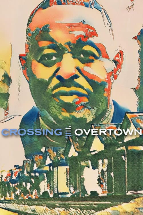 Crossing Overtown poster