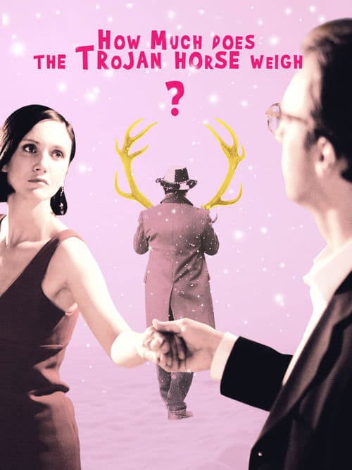 How Much Does the Trojan Horse Weigh? poster