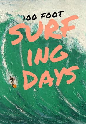 100 Foot Surfing Days poster