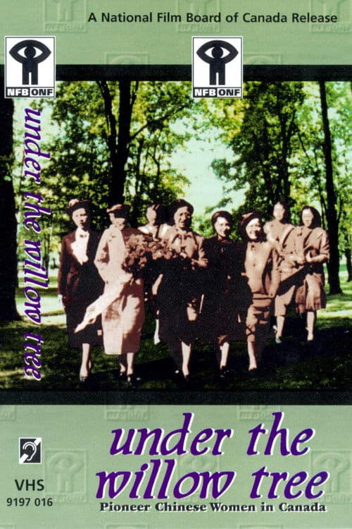 Under the Willow Tree: Pioneer Chinese Women in Canada poster