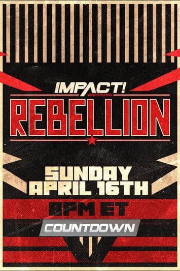 Countdown to Impact Wrestling Rebellion 2023 poster