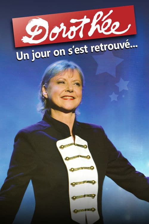 Dorothée : un jour on s'est retrouvé... poster