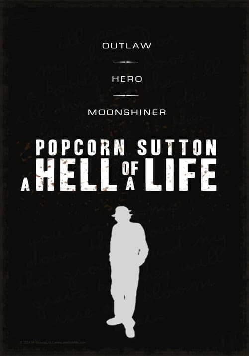 Popcorn Sutton - A Hell of a Life poster