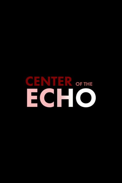 Center of the Echo poster