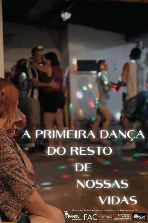 A Primeira Dança do Resto de Nossas Vidas poster