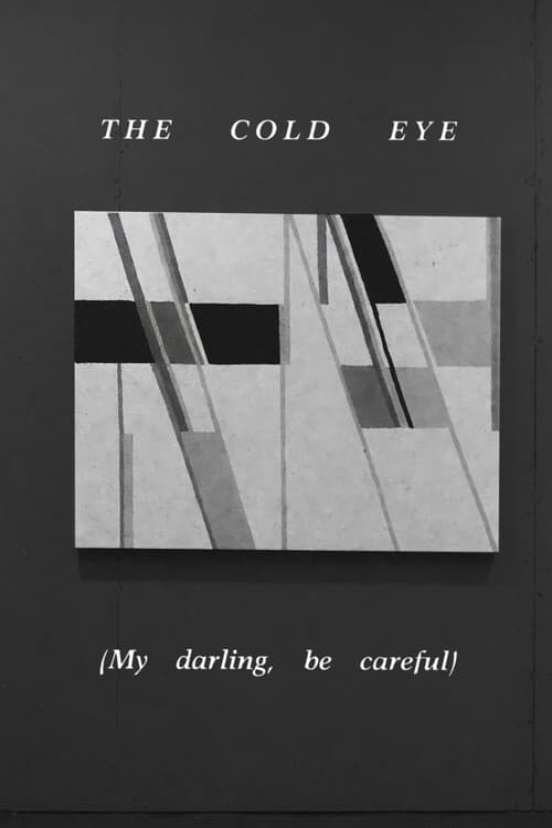 The Cold Eye (My Darling, Be Careful) poster