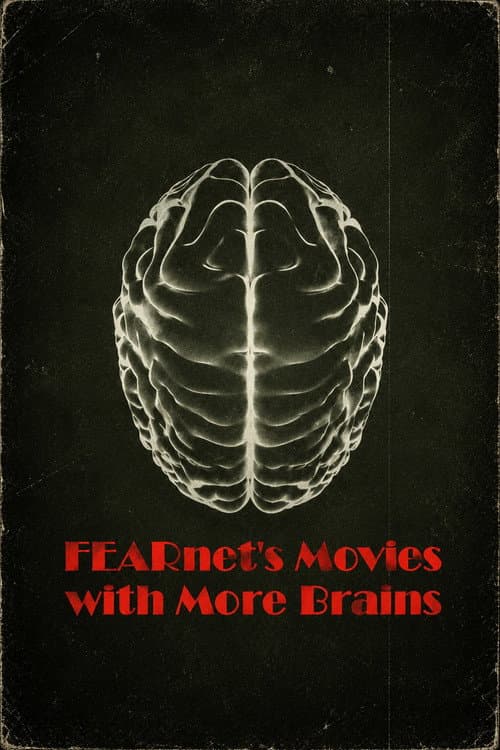 FEARnet's Movies with More Brains poster