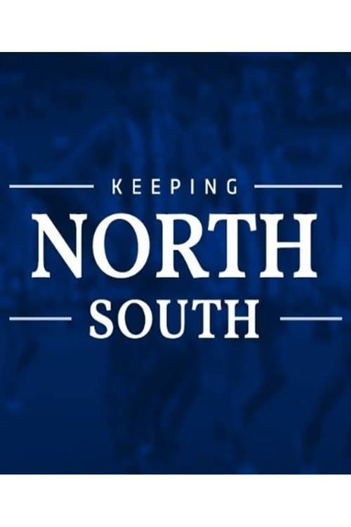 Keeping North South poster