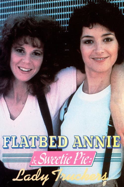 Flatbed Annie & Sweetie Pie: Lady Truckers poster