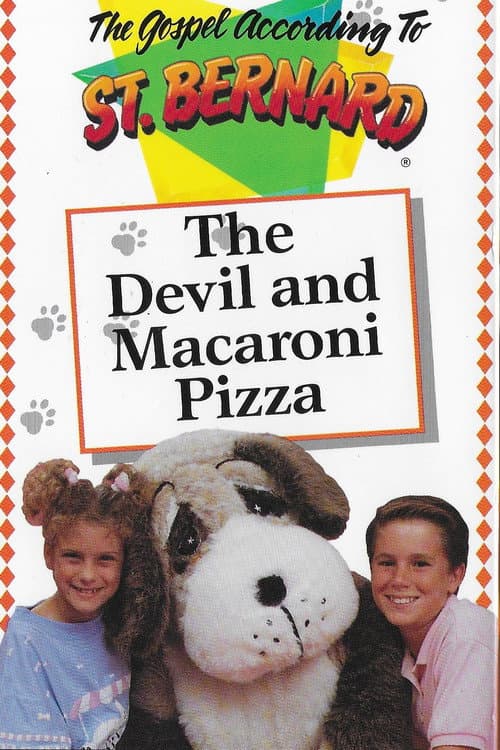 The Gospel According To St Bernard: The Devil and Macaroni Pizza poster