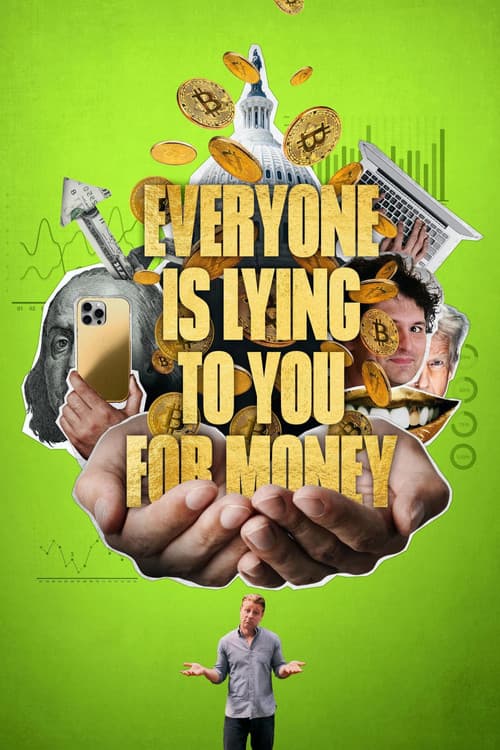 Everyone Is Lying to You for Money poster