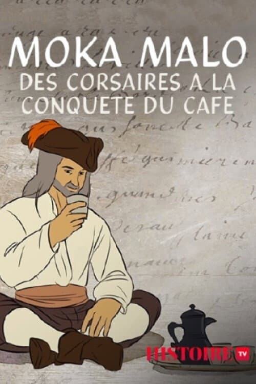 Moka Malo, des corsaires à la conquête du café poster
