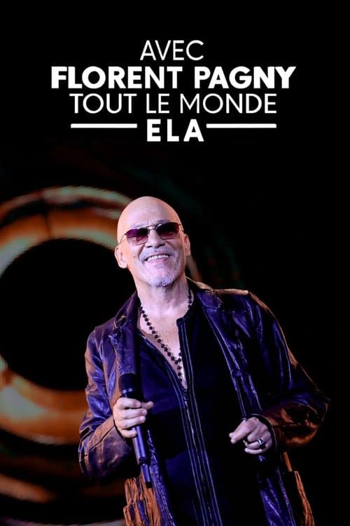 Avec Florent Pagny, tout le monde ELA poster