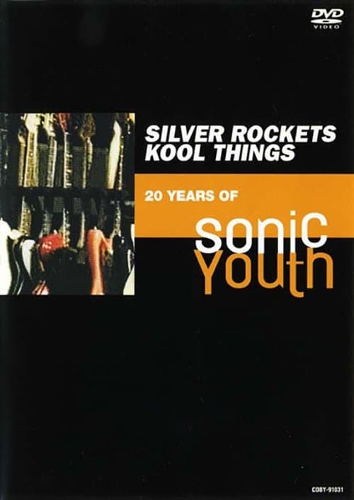 Silver Rockets Kool Things - 20 Years of Sonic Youth poster