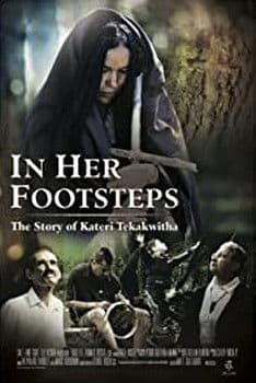 In Her Footsteps: The Story of Kateri Tekakwitha poster