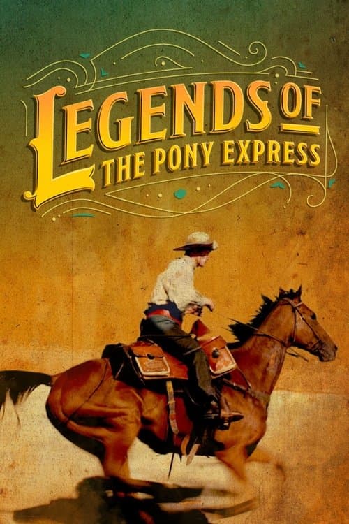 Legends of the Pony Express poster