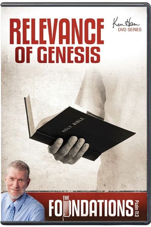 Ken Ham’s Foundations - Relevance of Genesis poster
