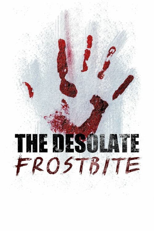 The Desolate: Frostbite poster