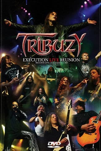 Tribuzy: Execution Live Reunion poster